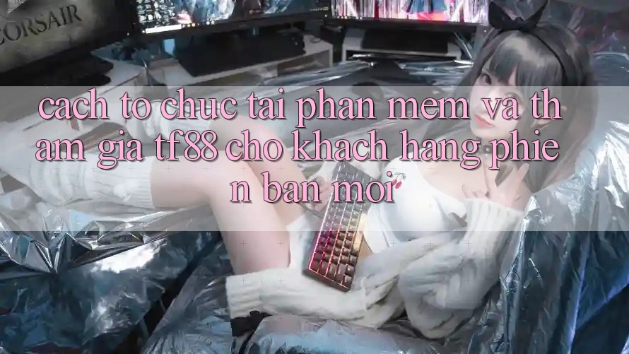 Cách tổ chức Tải Phần mềm Và Tham Gia TF88 Cho Khách hàng Phiên bản mới