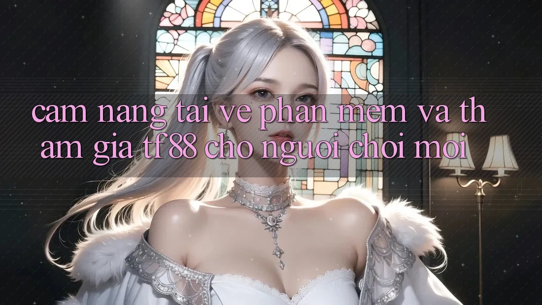 Cẩm nang Tải về Phần mềm Và Tham Gia TF88 Cho Người chơi Mới Cẩm nang Tải về Phần mềm Và Tham Gia TF88 Cho Người chơi Mới