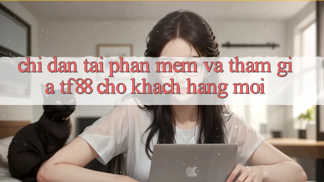 Chỉ dẫn Tải Phần mềm Và Tham Gia TF88 Cho Khách hàng Mới Chỉ dẫn Tải Phần mềm Và Tham Gia TF88 Cho Khách hàng Mới