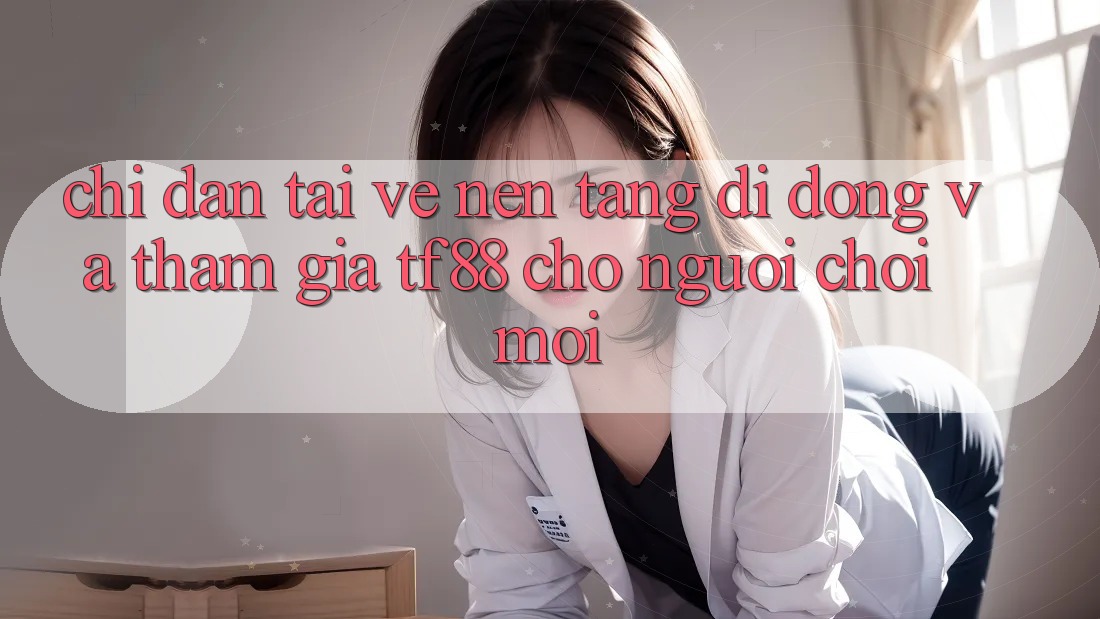 Chỉ dẫn Tải về Nền tảng di động Và Tham Gia TF88 Cho Người chơi Mới Chỉ dẫn Tải về Nền tảng di động Và Tham Gia TF88 Cho Người chơi Mới