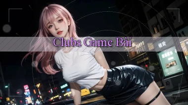 Clubs Game bài