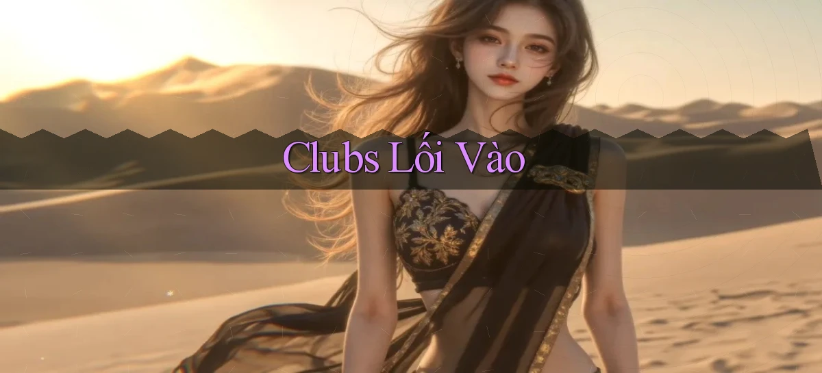 Clubs Lối vào