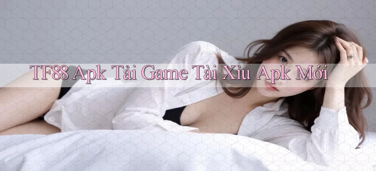 tf88  apk tải game tài xỉu apk mới