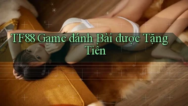 tf88  game đánh bài được tặng tiền