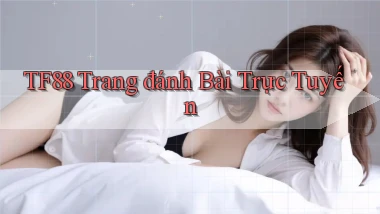 tf88  trang đánh bài trực tuyến