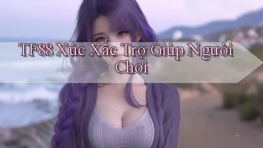 tf88  xúc xắc trợ giúp người chơi