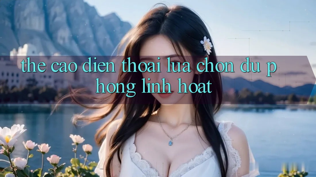 Thẻ Cào Điện Thoại – Lựa Chọn Dự Phòng Linh Hoạt